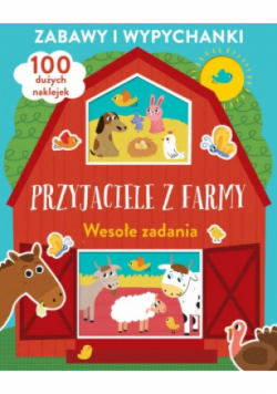 Zabawy i wypychanki Przyjaciele z farmy Wesołe zadania