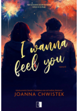 I Wanna Feel You
