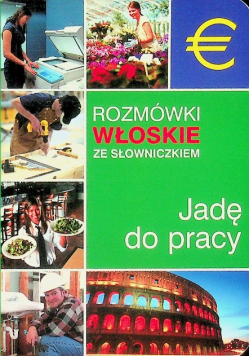 Rozmówki włoskie ze słowniczkiem Jadę do pracy