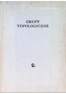 Grupy Topologiczne