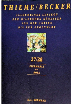 Allgemeines Lexikon der Bildenden Kunstler von der Antikes bis zur Gegenwart 27/28