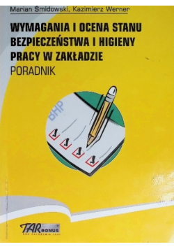 Wymagania i ocena stanu bezpieczeństwa i higiena pracy w zakładzie