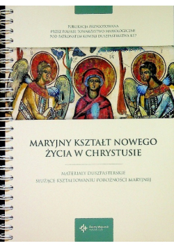 Maryjny kształt Nowego Życia w Chrystusie