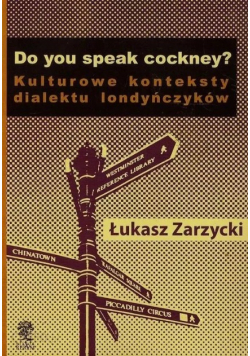 Do you speak cockney Kulturowe konteksty dialektu londyńczyków