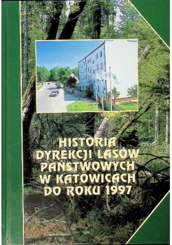Historia dyrekcji lasów państwowych w Katowicach do roku 1997