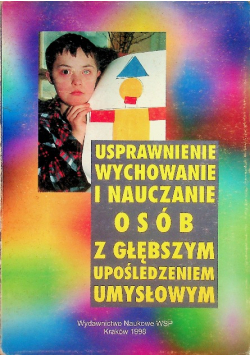 Usprawnienie wychowanie i nauczanie osób z głębszym upośledzeniem umysłowym
