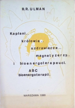 Kapłani królowie uzdrawiacze magnetyzerzy