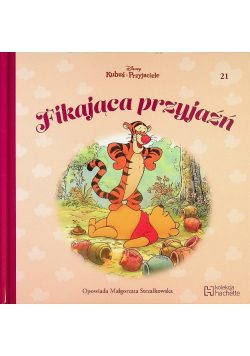 Kubuś i przyjaciele Tom 21 Fikająca przyjaźń