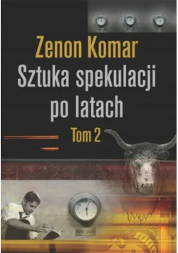 Sztuka spekulacji po latach Tom 2