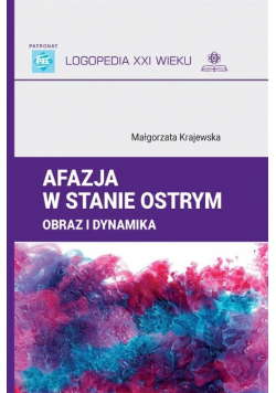 Afazja w stanie ostrym. Obraz i dynamika