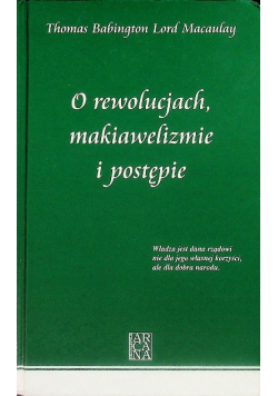 O rewolucjach, makiawelizmie i postępie