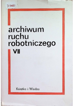 Archiwum ruchu robotniczego Tom 5