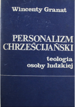 Personalizm chrześcijański teologia osoby ludzkiej