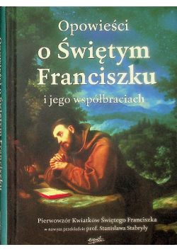 Opowieści o Świętym Franciszku i jego współbraciach