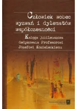 Człowiek wobec wyzwań i dylematów współczesności
