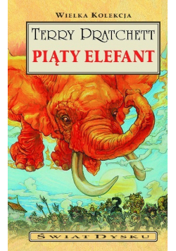Wielka kolekcja Świat dysku Tom 18 Piąty elefant