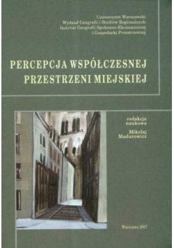 Percepcja współczesnej przestrzeni miejskiej