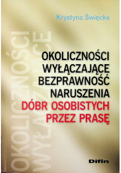 Okoliczności wyłączające bezprawność naruszenia dóbr osobistych przez prasę