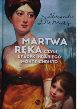 Martwa ręka czyli upadek Hrabiego Monte Christo