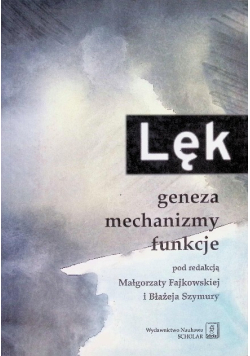 Lęk Geneza mechanizmy funkcje
