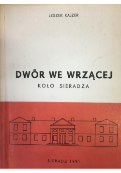 Dwór we wrzącej koło Sieradza