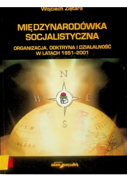 Międzynarodówka Socjalistyczna Organizacja, doktryna i działalność w latach 1951 - 2001