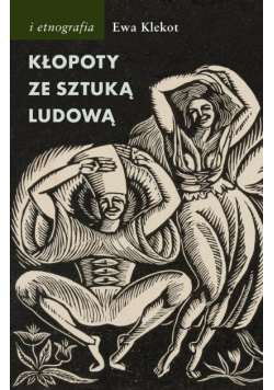 Kłopoty ze sztuką ludową