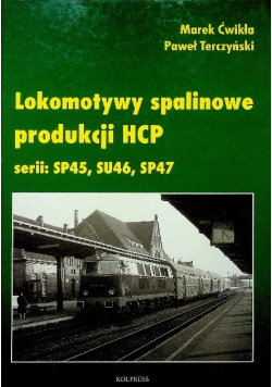 Lokomotywy spalinowe produkcji HCP serii SP45 SU46 SP47