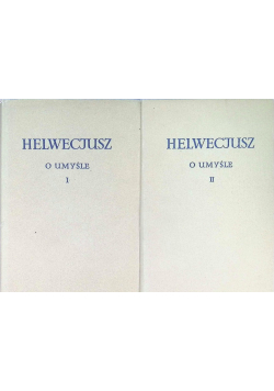 Helwecjusz O umyśle  Tom I i II
