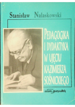 Pedagogika i dydaktyka w ujęciu Kazimierza Sośnickiego