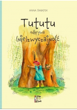 Tututu odkrywa niezwyczajność