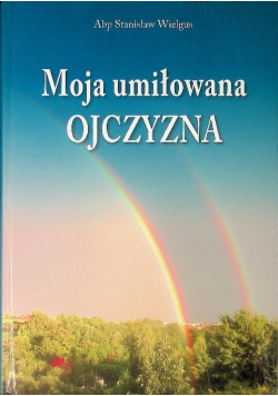 Moja umiłowana ojczyzna