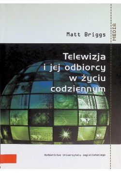 Telewizja i jej odbiorcy w życiu codziennym