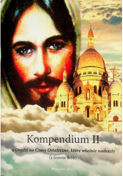 Kompendium II z Orędzi na Czasy Ostateczne