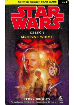 Star Wars Część 1 Mroczne widmo