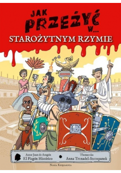 Jak przeżyć w  starożytnym Rzymie