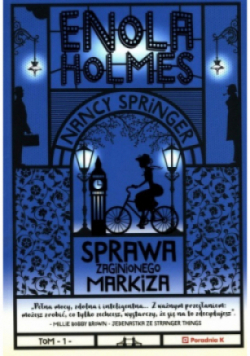 Enola Holmes Tom 1 Sprawa zaginionego Markiza