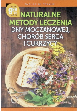 Naturalne metody leczenia dny moczanowej chorób serca i cukrzycy