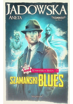 Szamańska Seria 1 Szamański blues