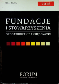 Fundacje i stowarzyszenia Opodatkowanie i księgowość 2016