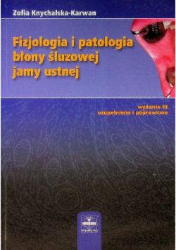 Fizjologia i patologia błony śluzowej jamy ustnej