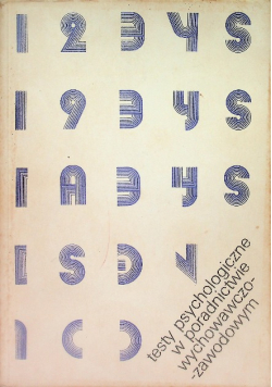 Testy psychologiczne w poradnictwie wychowawczo-zawodowym