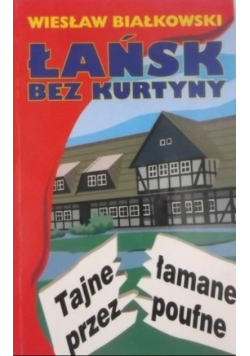 Łańsk bez kurtyny