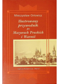 Ilustrowany przewodnik po Mazurach Pruskich i Warmii