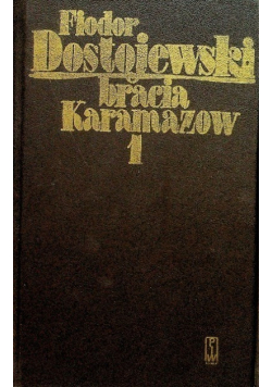 Bracia Karamazow Tom 1