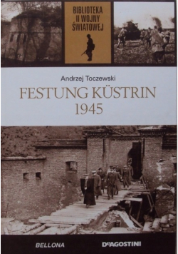 Biblioteka II Wojny Światowej Tom 68 Festung Kustrin 1945