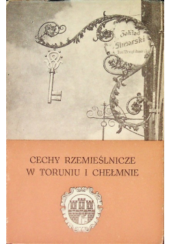 Cechy Rzemieślnicze w Toruniu i Chełmnie