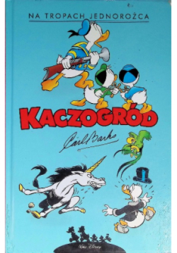 Kaczogród  Na tropach jednorożca
