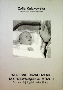 Wczesne uszkodzenie dojrzewającego mózgu