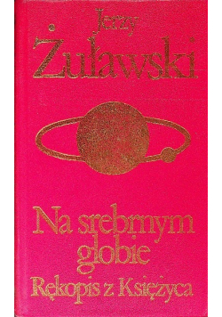 Na srebrnym globie rękopis z księżyca